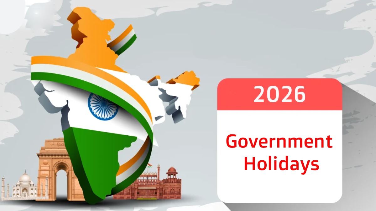 Government Holidays 2026: Official Full List, Dates & Long Weekends