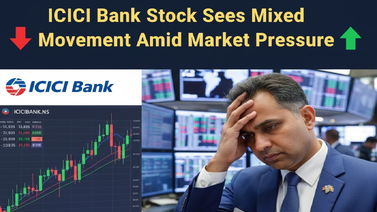 ICICI Bank Stock Sees Mixed Movement Amid Market Pressure