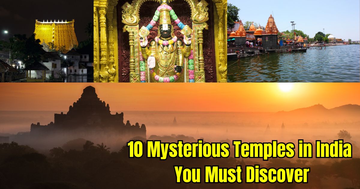 10 Mysterious Temples in India You Must Discover: Legends, Miracles & Unexplained Phenomena