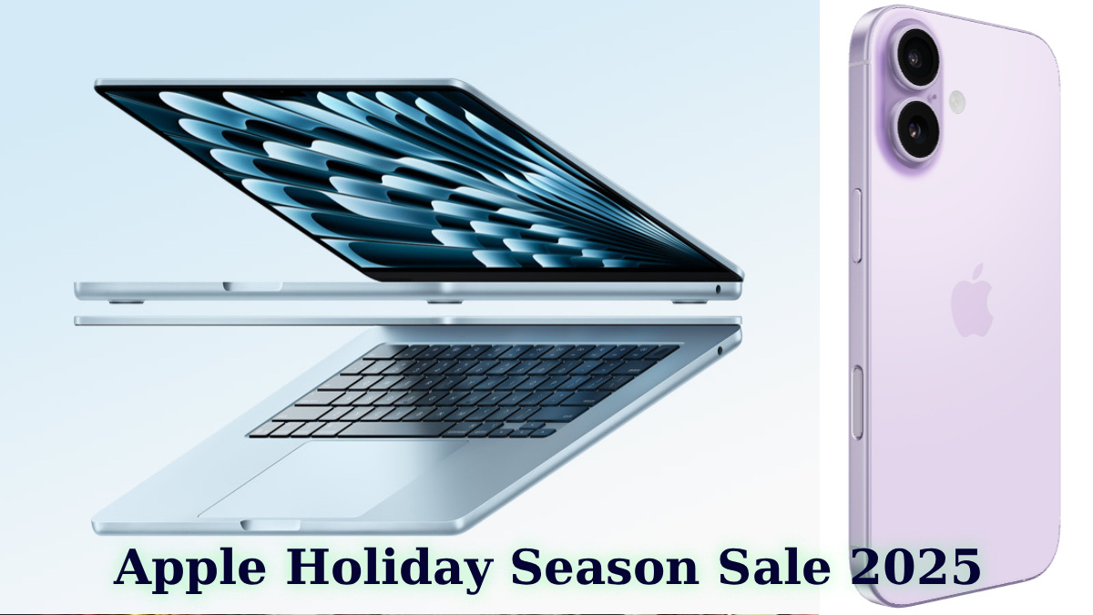 Apple Holiday Season Sale 2025 Live: Up to ₹10,000 Cashback on iPhone 17 & MacBook Air, Plus Free Subscriptions