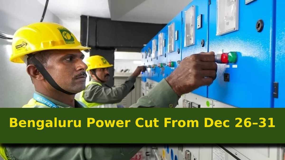 Bengaluru Power Cut From December 26–31