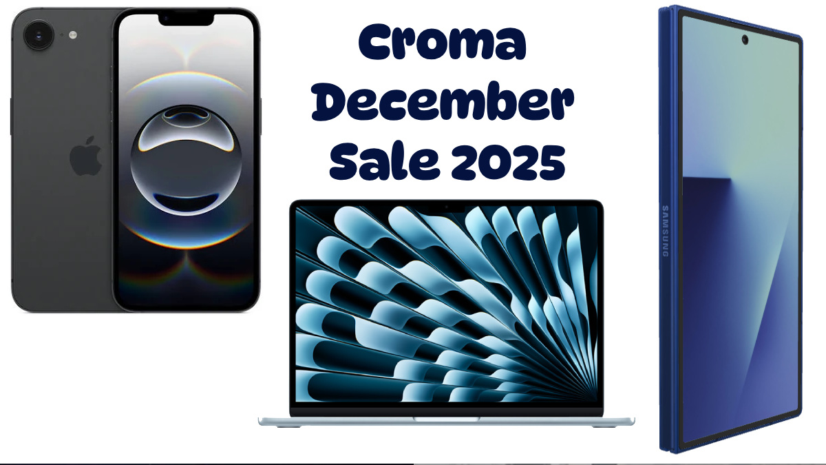 Croma December Sale 2025: iPhone 16 at Rs 40,990, Samsung Galaxy Z Fold 7 at Rs 99,999 And Other Year-end Deals