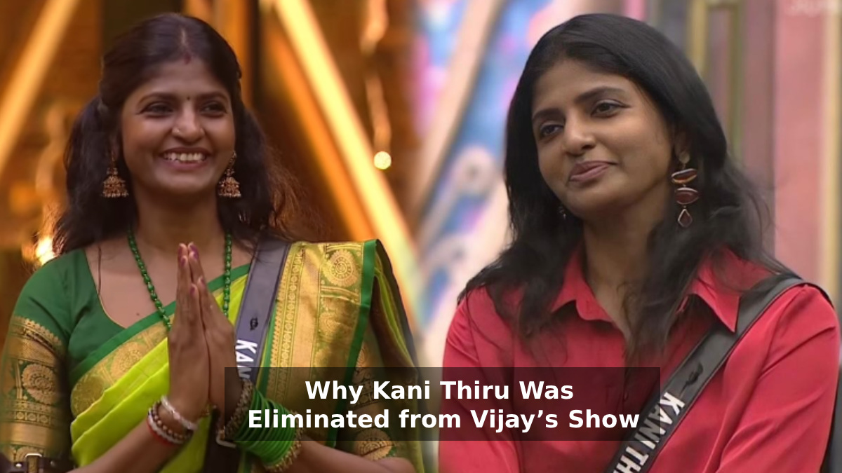Bigg Boss Tamil 9 Week 12: Why Kani Thiru Was Eliminated from Vijay’s Show