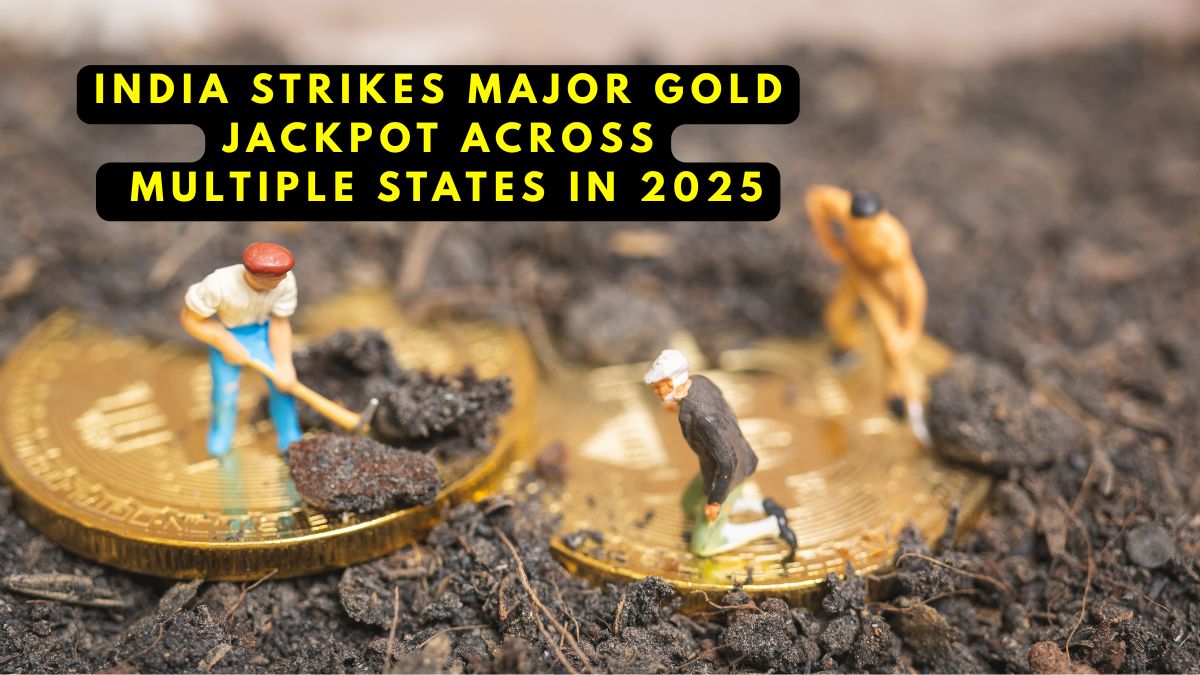 India Strikes Major Gold Jackpot Across Multiple States in 2025