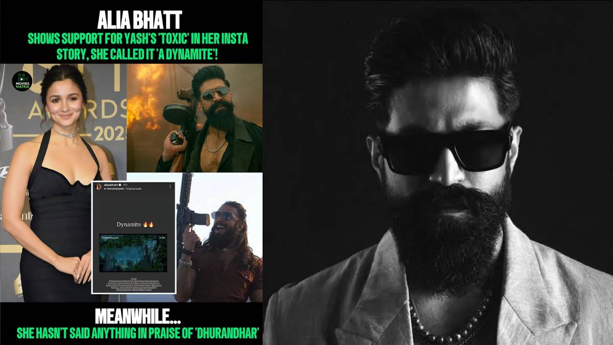 Alia Bhatt Calls Yash’s Toxic “Dynamite” While Silence Surrounds Dhurandhar