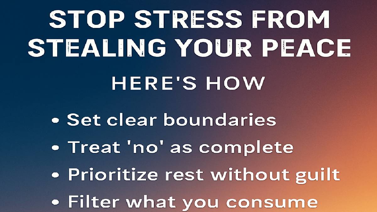 Stop Stress from Stealing Your Peace: Here’s How