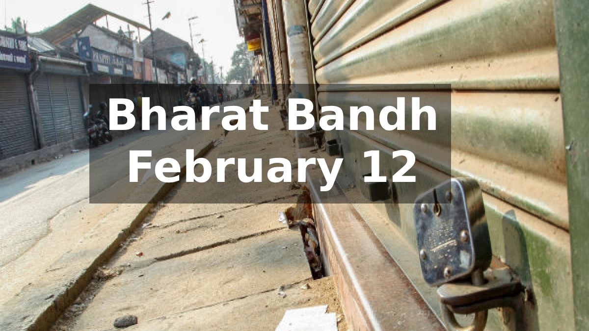 Bharat Bandh February 12: What’s Open, What’s Closed Across India During Nationwide Strike