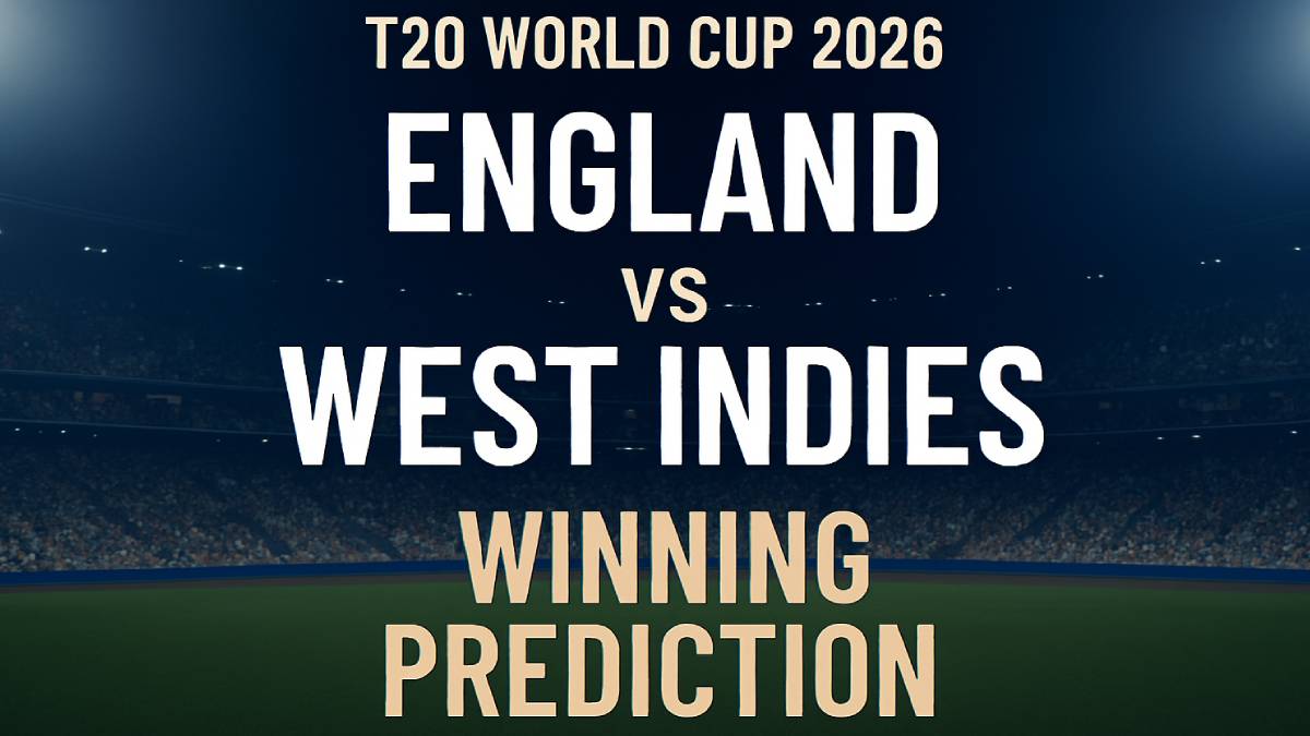 England vs West Indies: T20 World Cup 2026 Preview & Winning Prediction