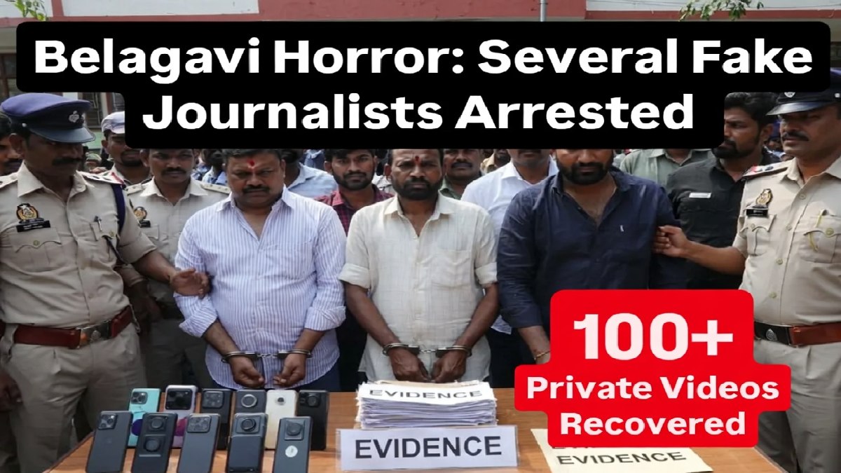 Belagavi Horror: Fake Journalists Arrested for Hidden Camera Blackmail; 100+ Private Videos Found on Mobiles