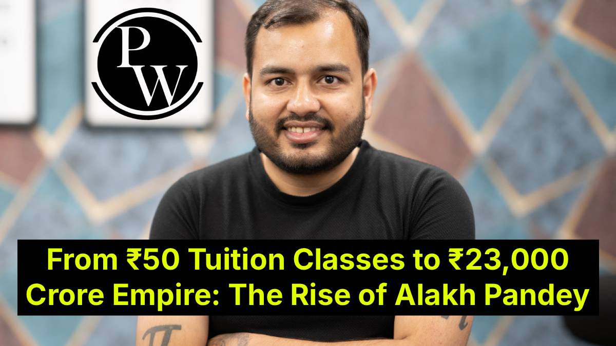 Alakh Pandey’s PhysicsWallah: From ₹50 Tuition Classes to ₹23,000 Crore EdTech Empire