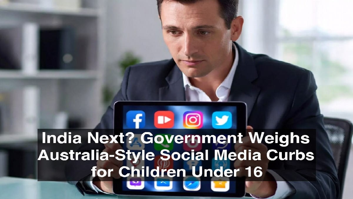 Is India Next? Government Weighs Australia-Style Social Media Curbs for Children Under 16
