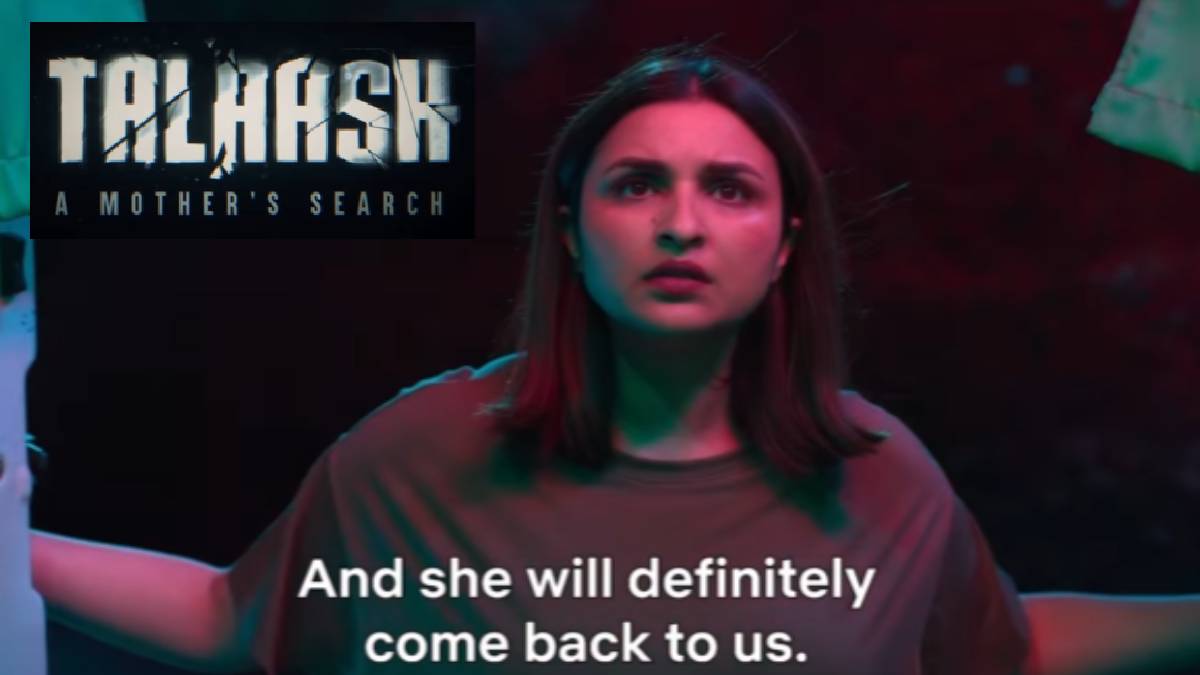 Talaash: A Mother’s Search, Netflix’s Powerful Drama of Love and Resilience