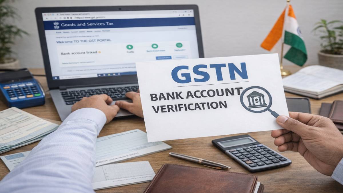 30 ದಿನಗಳ ಗಡುವು, ತಪ್ಪಿದರೆ ಜಿಎಸ್‌ಟಿ ರದ್ದು - ಬ್ಯಾಂಕ್ ಖಾತೆ ಪರಿಶೀಲನೆಗೆ ಜಿಎಸ್‌ಟಿಎನ್ ಹೊಸ ಮಾರ್ಗಸೂಚಿ!!