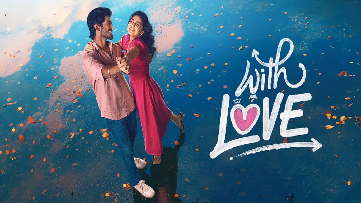“With Love” Shines with Netflix OTT Release and Box Office Success
