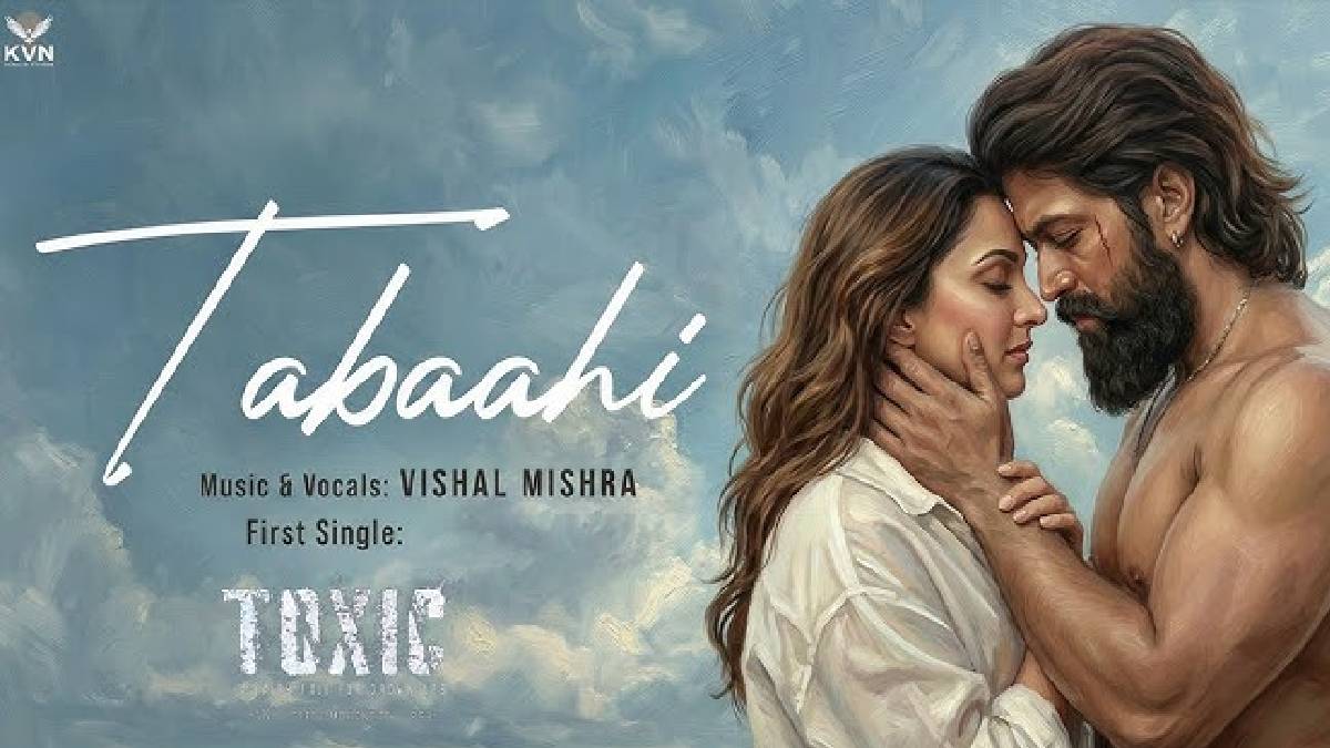 ಟಾಕ್ಸಿಕ್‌ನಿಂದ ಬಂತು 'ತಬಾಹಿ’ ಸಾಂಗ್ ' - ಯೋಗರಾಜ್ ಭಟ್ ಸಾಹಿತ್ಯಕ್ಕೆ ಫಿದಾ ಆದ ರಾಕಿ ಭಾಯ್ ಫ್ಯಾನ್ಸ್!!