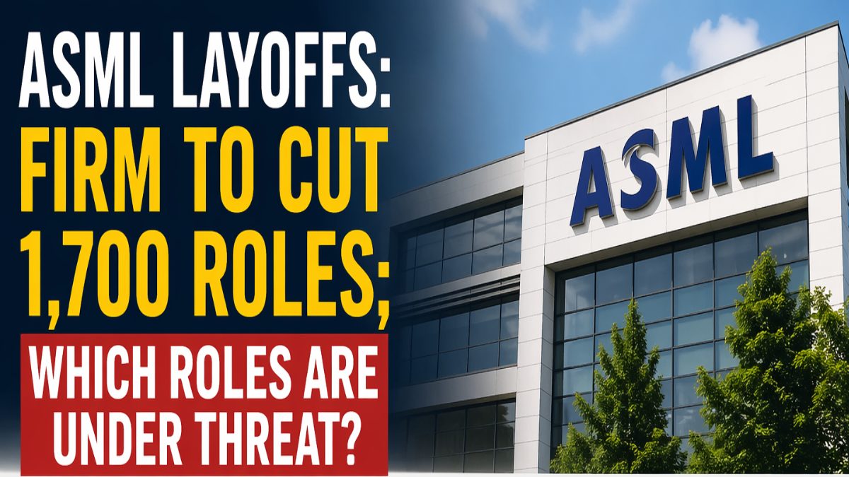 ASML Layoffs 2026: Chip Giant to Cut 1,700 Jobs; Who Will Be Affected?