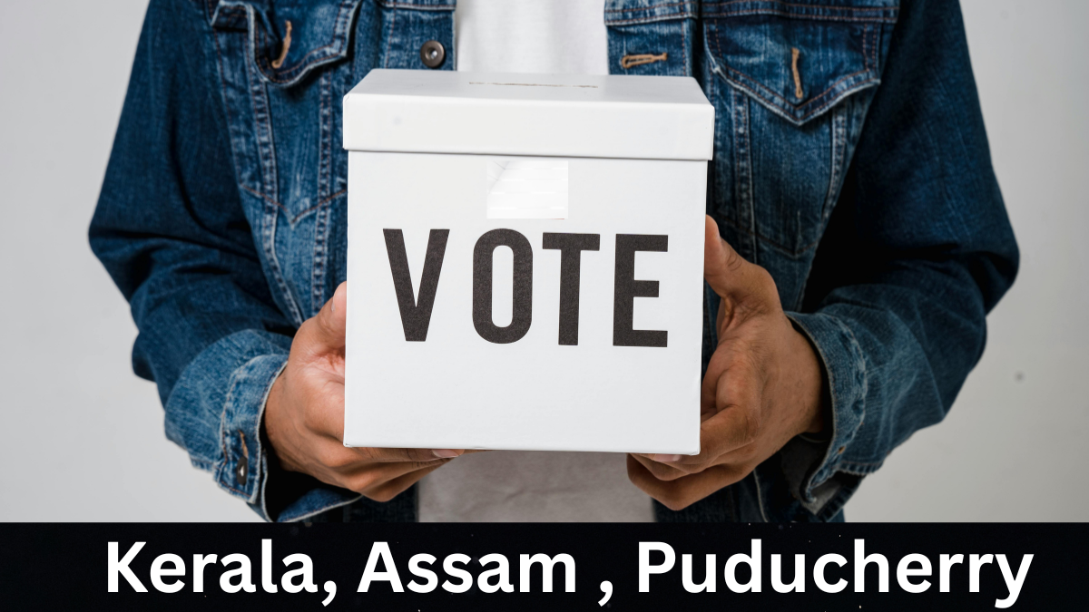 ರಾಜಕೀಯ ರಂಗದಲ್ಲಿ ಎಲೆಕ್ಷನ್ ಜ್ವರ - ಅಸ್ಸಾಂ, ಕೇರಳ, ಪುದುಚೇರಿಯಲ್ಲಿ ನಾಳೆ ಹಣೆಬರಹ ನಿರ್ಧಾರ!!