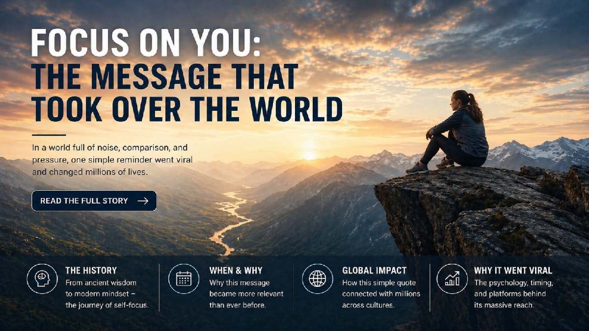 Focus on You: The Simple Message That Spoke to the World