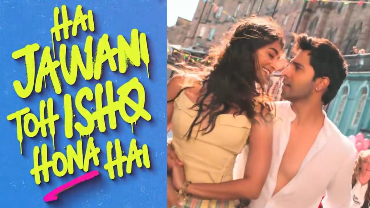 ‘Hai Jawani Toh Ishq Hona Hai’ First Look Unveiled Film Locks 22 May 2026 Release