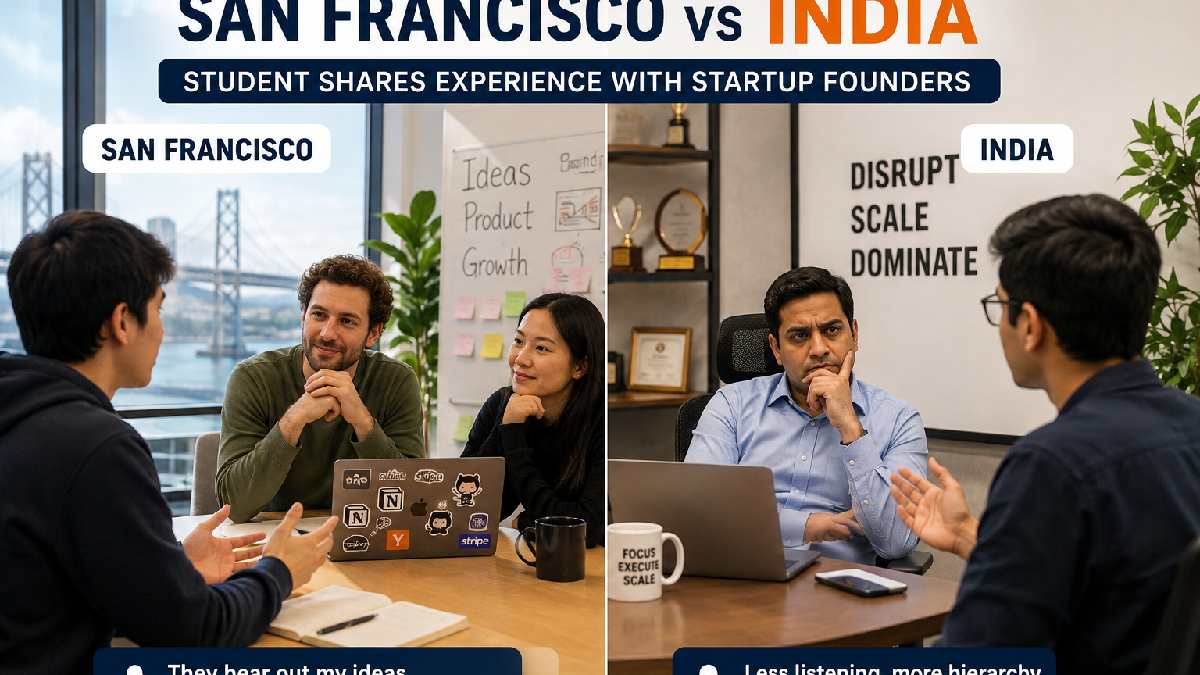 ‘They Hear Out My Ideas’: Student Compares San Francisco and Indian Startup Founders