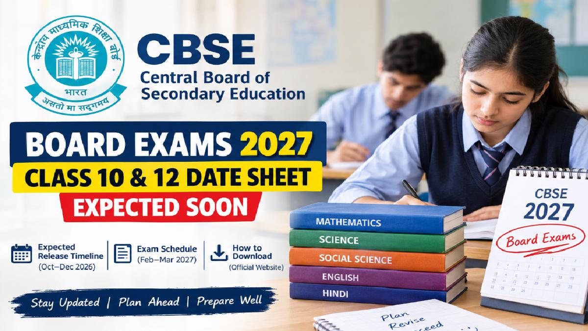 CBSE Board Exams 2027: Class 10, 12 Date Sheet Expected Soon; Check Likely Release Timeline and Key Details
